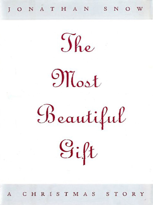 Title details for The Most Beautiful Gift by Jonathan Snow - Available